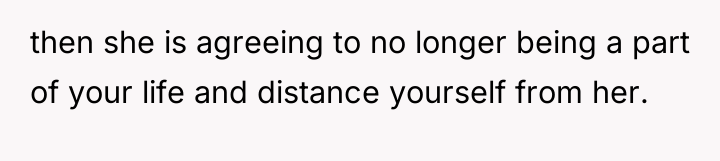 then she is agreeing to no longer being a part...