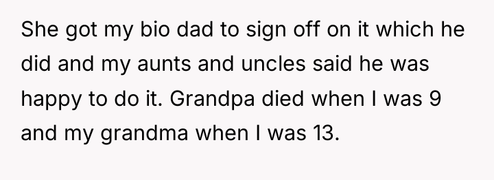 She got my bio dad to sign off on it...