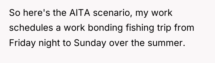 So here's the AITA scenario, my work schedules a work...