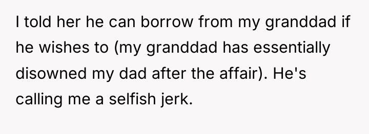 I told her he can borrow from my granddad if...
