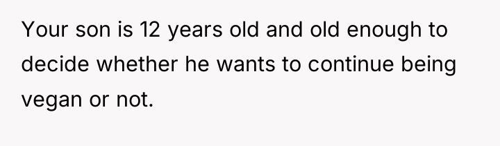 Your son is 12 years old and old enough to...