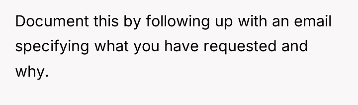 Document this by following up with an email specifying what...