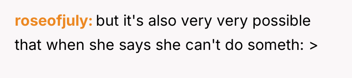 roseofjuly but it's also very very possible that when she...