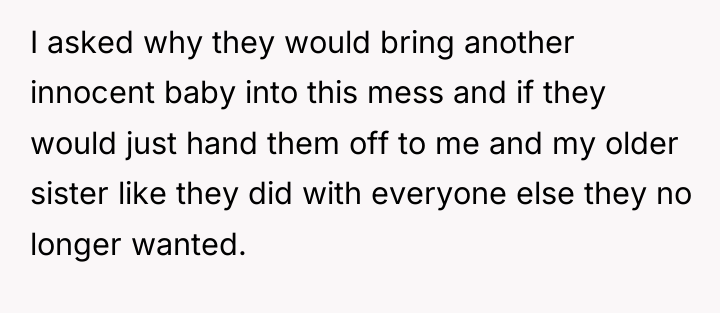 I asked why they would bring another innocent baby into...