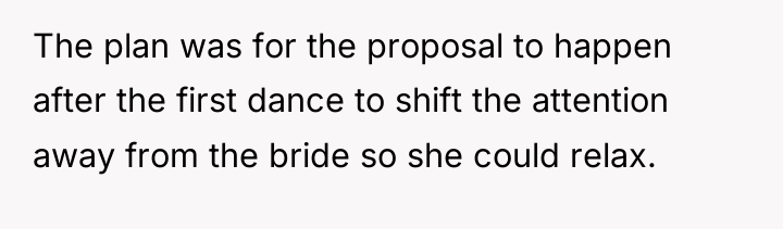 The plan was for the proposal to happen after the...