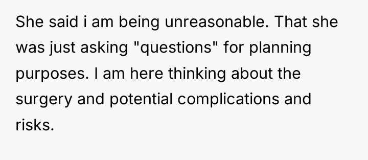 She said i am being unreasonable. That she was just...