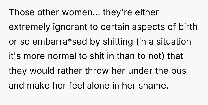 Those other women... they're either extremely ignorant to certain aspects...
