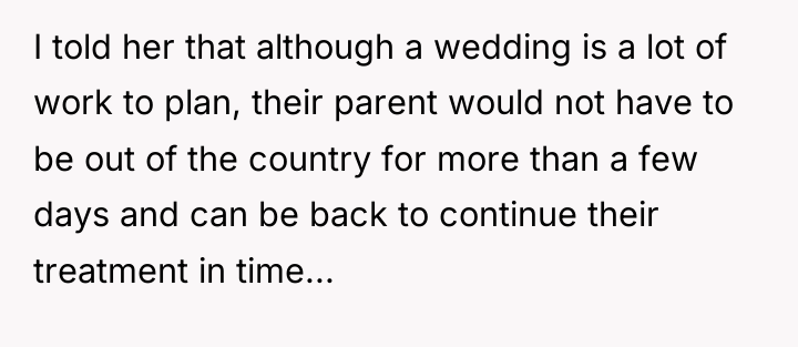 I told her that although a wedding is a lot...