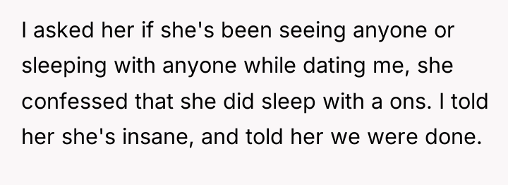 I asked her if she's been seeing anyone or sleeping...