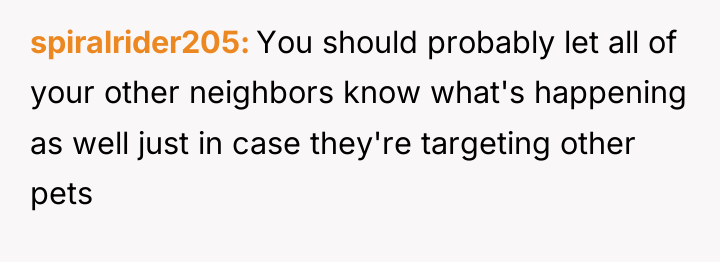spiralrider205 You should probably let all of your other neighbors...