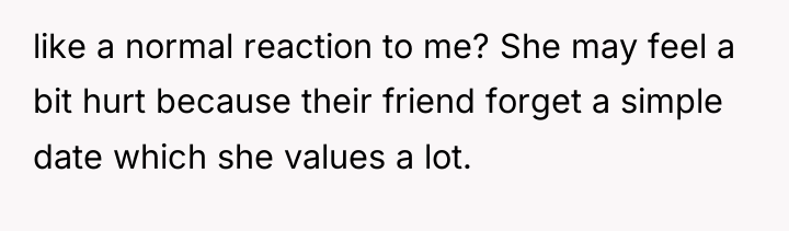 like a normal reaction to me? She may feel a...