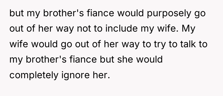 but my brother's fiance would purposely go out of her...