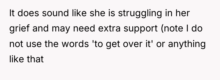 It does sound like she is struggling in her grief...