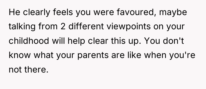 He clearly feels you were favoured, maybe talking from 2...