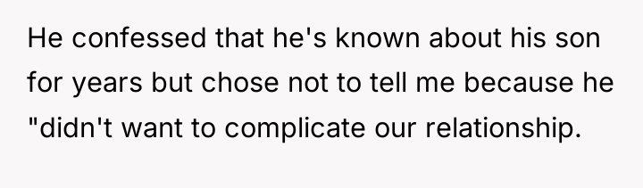 He confessed that he's known about his son for years...