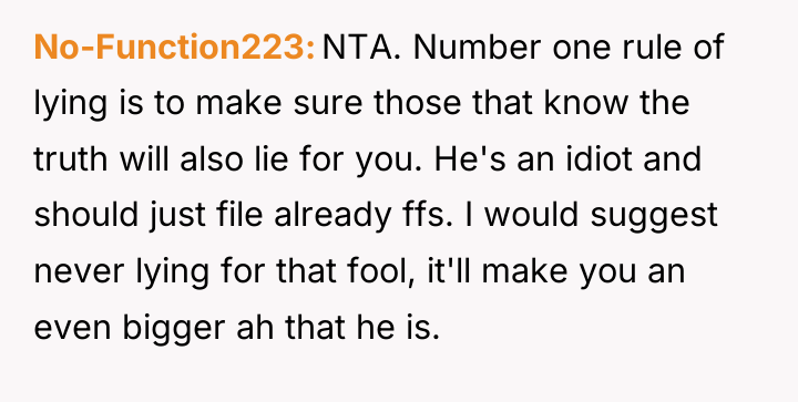 No-Function223 NTA. Number one rule of lying is to make...