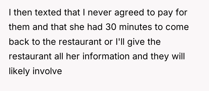 I then texted that I never agreed to pay for...