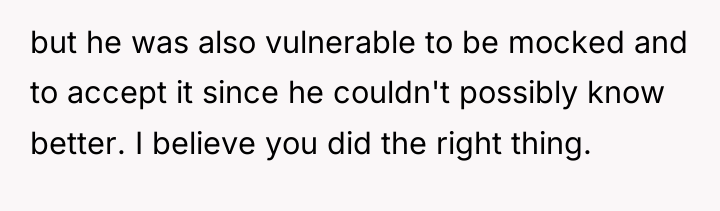 but he was also vulnerable to be mocked and to...