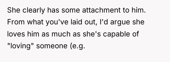 She clearly has some attachment to him. From what you've...