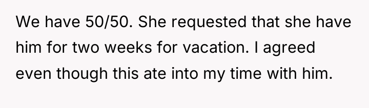 We have 50/50. She requested that she have him for...