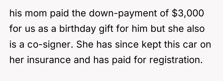 his mom paid the down-payment of $3,000 for us as...