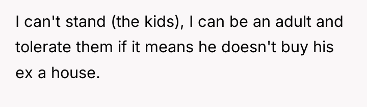 I can't stand (the kids), I can be an adult...