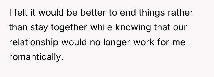 I felt it would be better to end things rather...