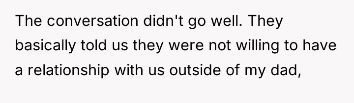 The conversation didn't go well. They basically told us they...