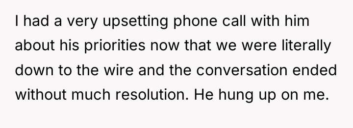 I had a very upsetting phone call with him about...