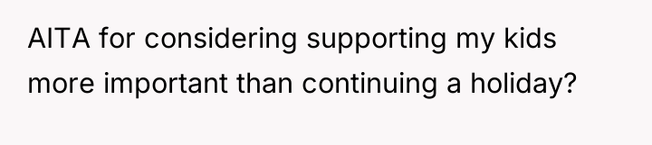 AITA for considering supporting my kids more important than continuing...