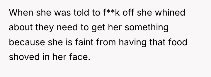 When she was told to f**k off she whined about...