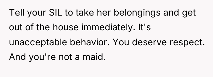 Tell your SIL to take her belongings and get out...