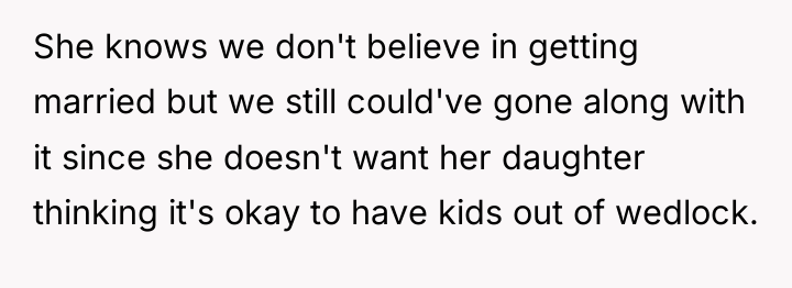 She knows we don't believe in getting married but we...
