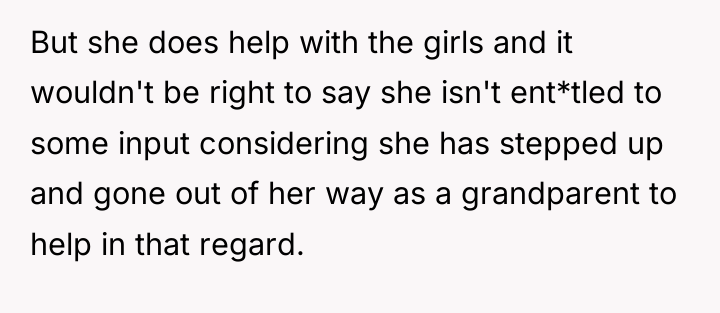 But she does help with the girls and it wouldn't...