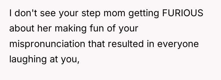 I don't see your step mom getting FURIOUS about her...