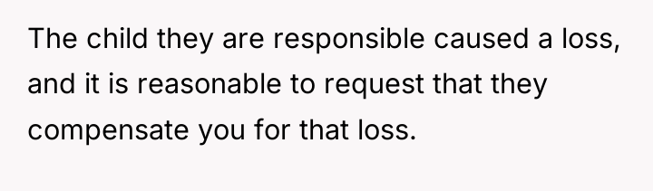 The child they are responsible caused a loss, and it...