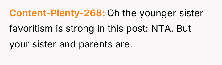 Content-Plenty-268 Oh the younger sister favoritism is strong in this...
