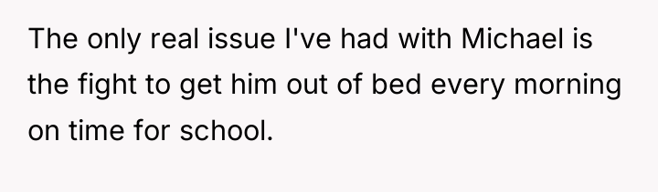 The only real issue I've had with Michael is the...