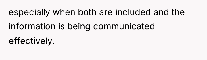 especially when both are included and the information is being...