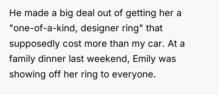 He made a big deal out of getting her a...