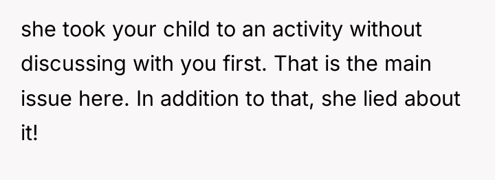 she took your child to an activity without discussing with...