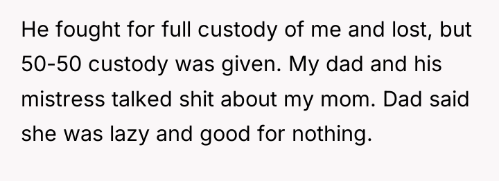 He fought for full custody of me and lost, but...