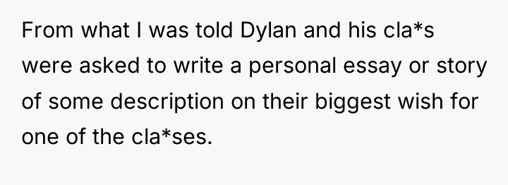 From what I was told Dylan and his cla*s were...