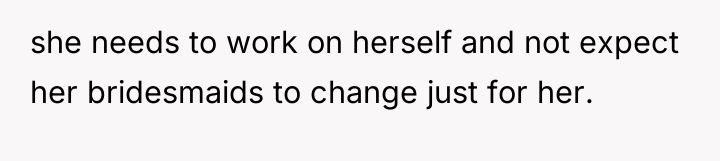 she needs to work on herself and not expect her...