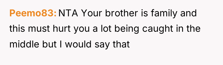 Peemo83 NTA Your brother is family and this must hurt...