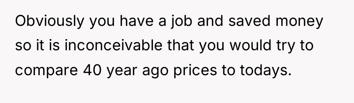 Obviously you have a job and saved money so it...