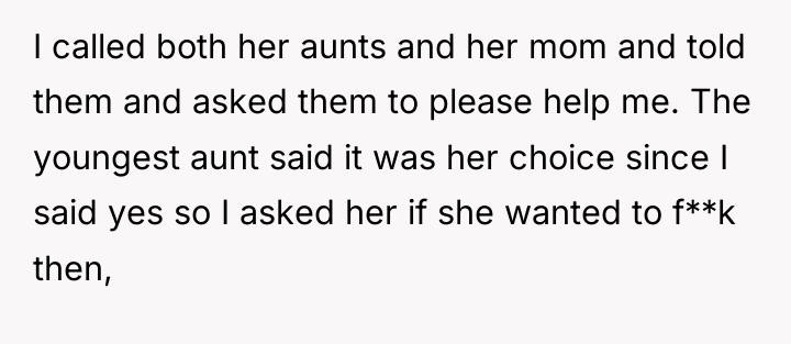 I called both her aunts and her mom and told...