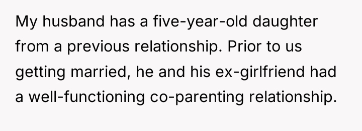 My husband has a five-year-old daughter from a previous relationship....
