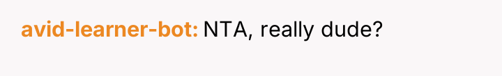 avid-learner-bot NTA, really dude?