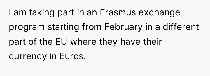 I am taking part in an Erasmus exchange program starting...